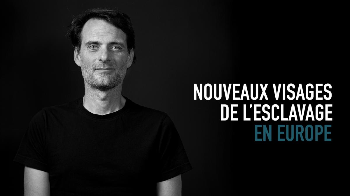 Nouveaux visages de l&rsquo;esclavage en Europe